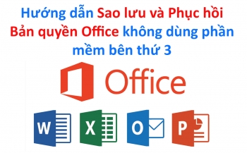 Hướng dẫn sao lưu bản quyền Office không dùng phần mềm bên thứ 3